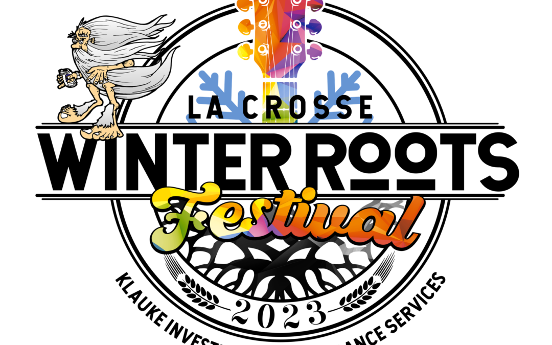 The La Crosse Center and La Crosse Local Announce the 2023 Winter Roots Festival
